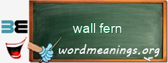 WordMeaning blackboard for wall fern